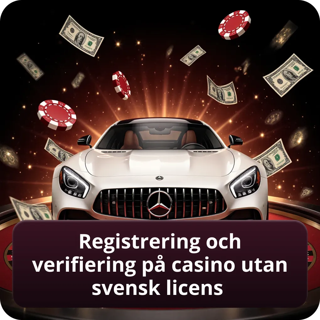 Registrering och verifiering på casino utan svensk licens