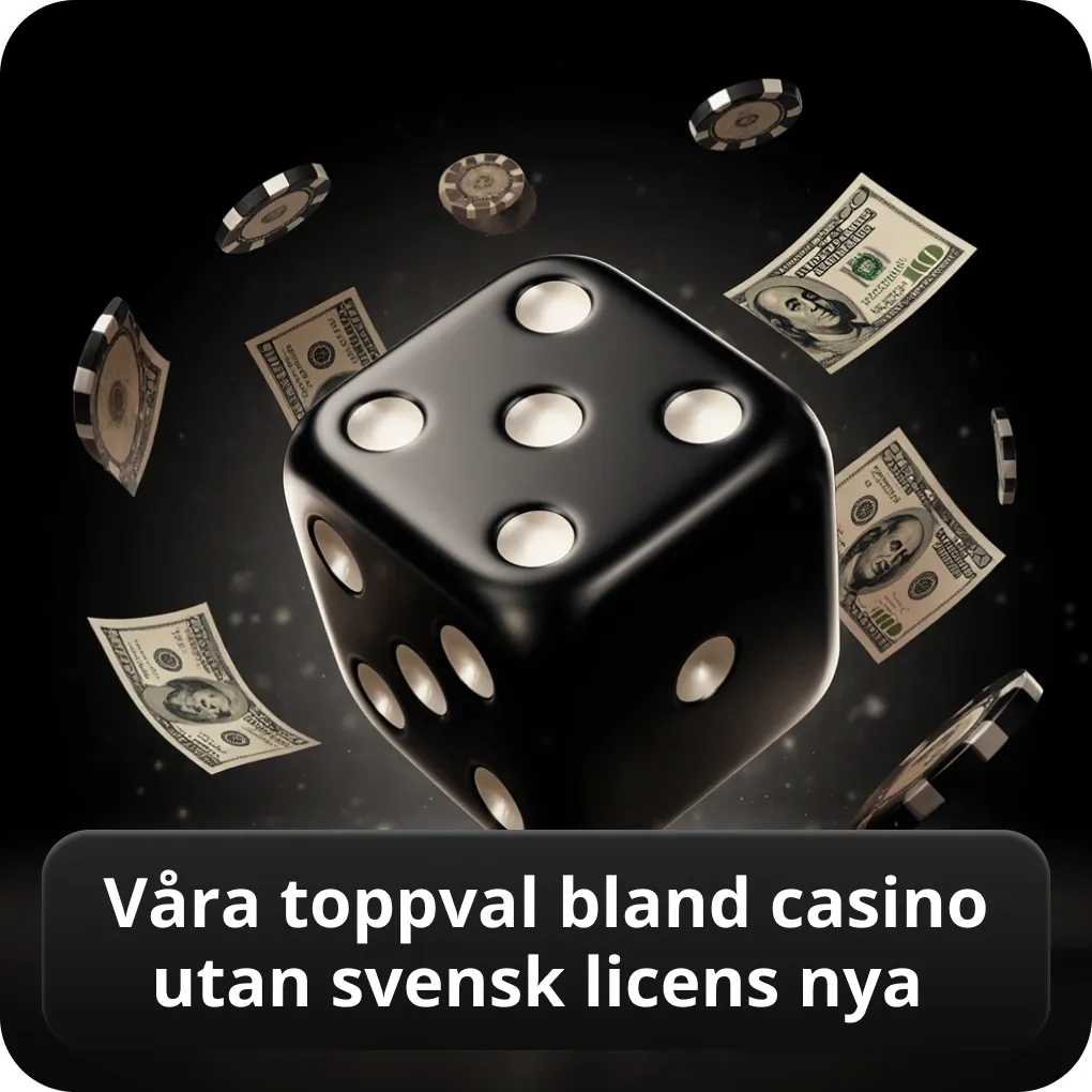 Våra toppval bland Casino Utan Svensk Licens Nya